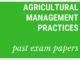 Agricultural Management PracticesPast Exam Question Paper and Memorandum Grade 10,11&12