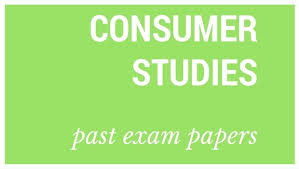Consumer Studies Past Exam Question Paper and Memorandum Grade 10,11&12