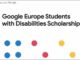 Study in Europe Google Scholarship for Students with Disabilities 2021
