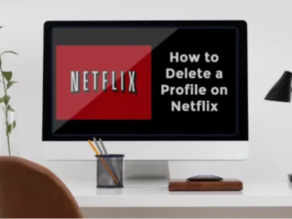 How to Delete a Profile from Netflix