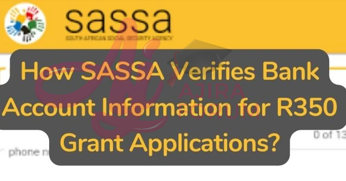 How SASSA Verifies Bank Details For R350 Grant Applications