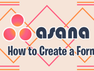 How to Create a Form in Asana