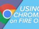 How to Add Google Chrome to an Amazon Fire Tablet