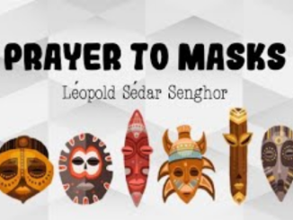 Prayer to Masks" by Léopold Sédar Senghor analysis Line by Line Questions and Answers PDF Download