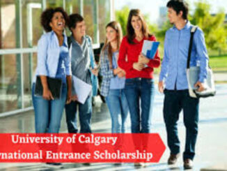 International Entrance Scholarship 2021 at University of Calgary- Canada