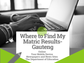 Where to Find My Matric Results: Gauteng 2020/2021