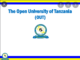 OUT Courses & Programmes Offered Open University of Tanzania(OUT)-Kozi zinazotolewa chuo kikuu Huria Tanzania (OUT)