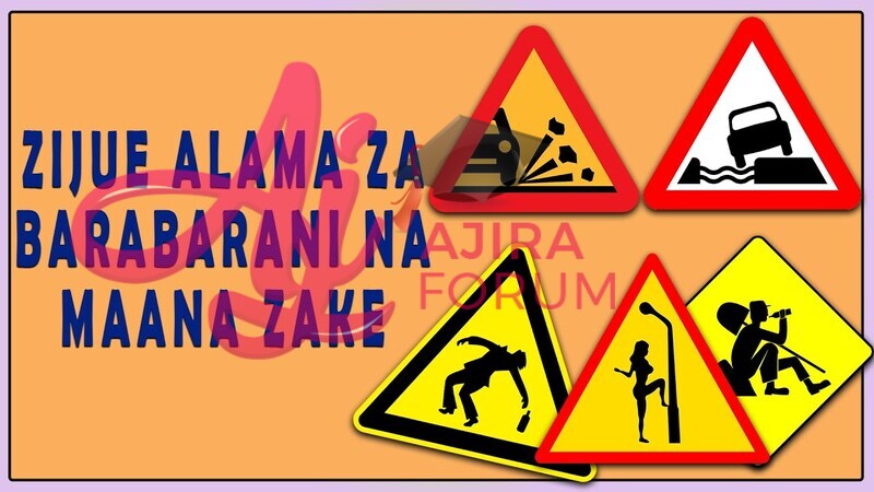 Alama Za Barabarani na Maana zake (Road signs and their use)