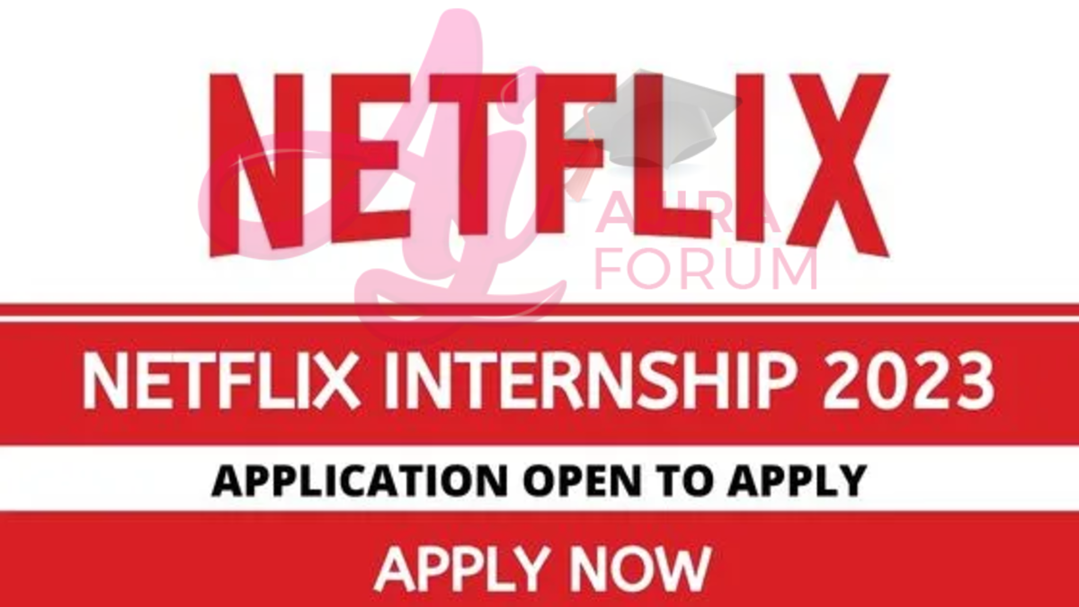 Netflix Internship 2023 | Netflix Intern Program