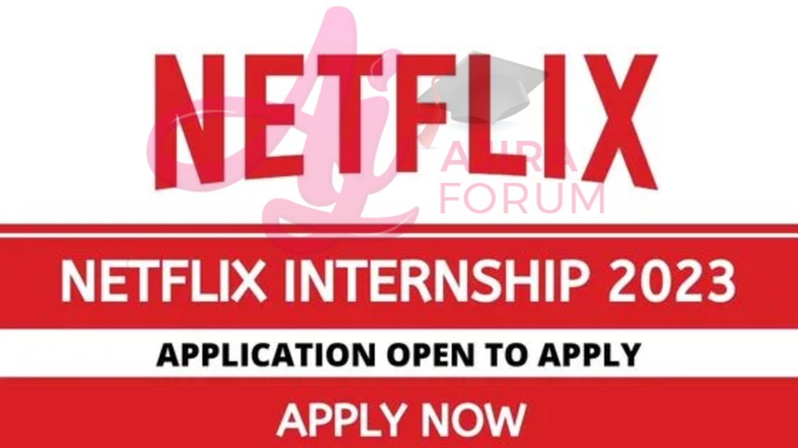 Netflix Internship 2023 Netflix Intern Program