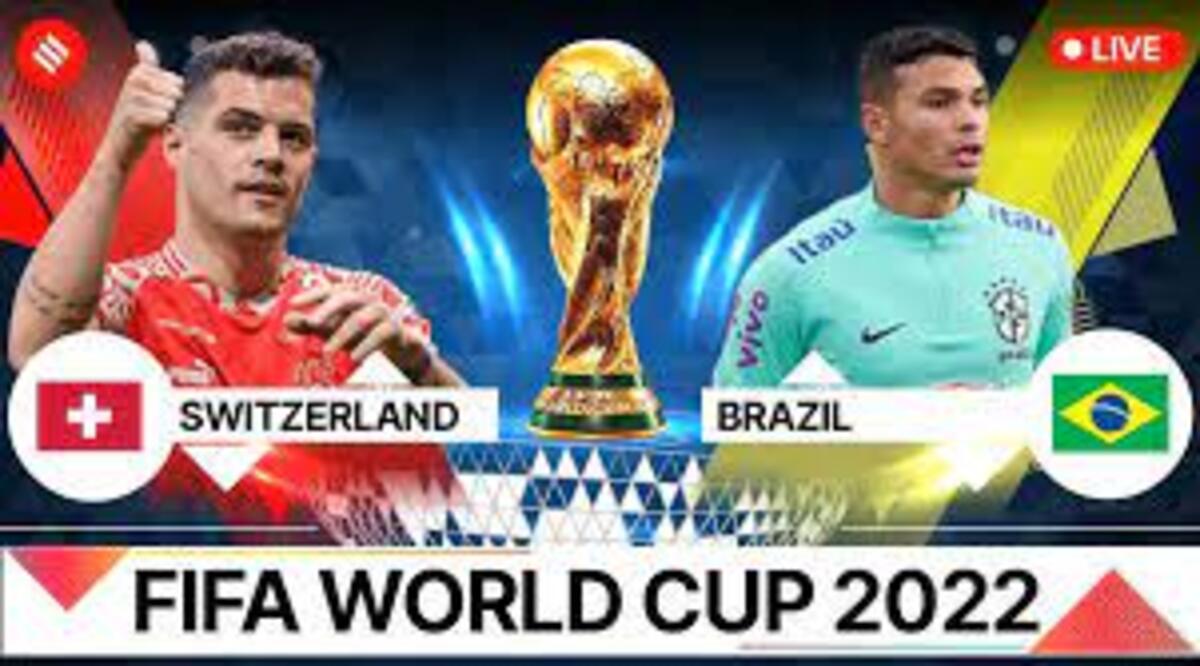 BRAZIL VS SWITZERLAND LIVE STREAM  FIFA World Cup 2022