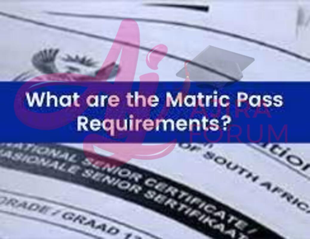 What are the Matric Pass Requirements