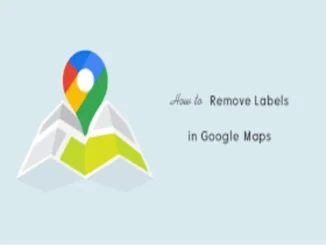 How to Turn Off Labels in Google Maps