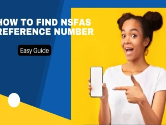 How To Find Your NSFAS Reference Number : Complete Guide with Video