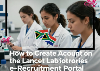 How to Create Account on the Lancet Laboratories e-Recruitment Portal for Jobs and Internships