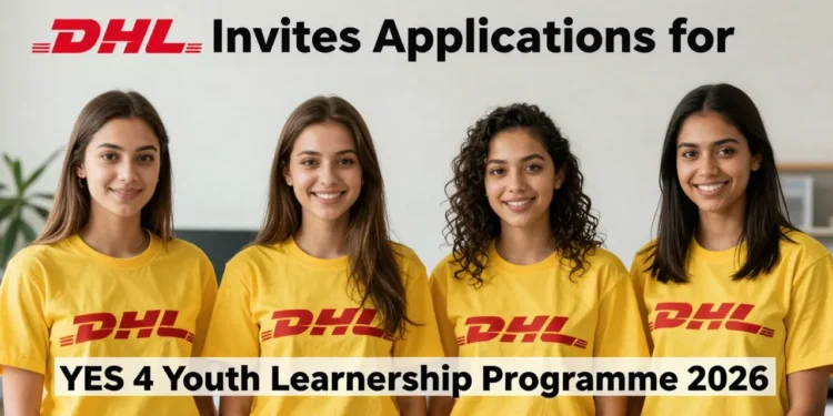 DHL Invites Applications for YES 4 Youth Learnership Programme 2026