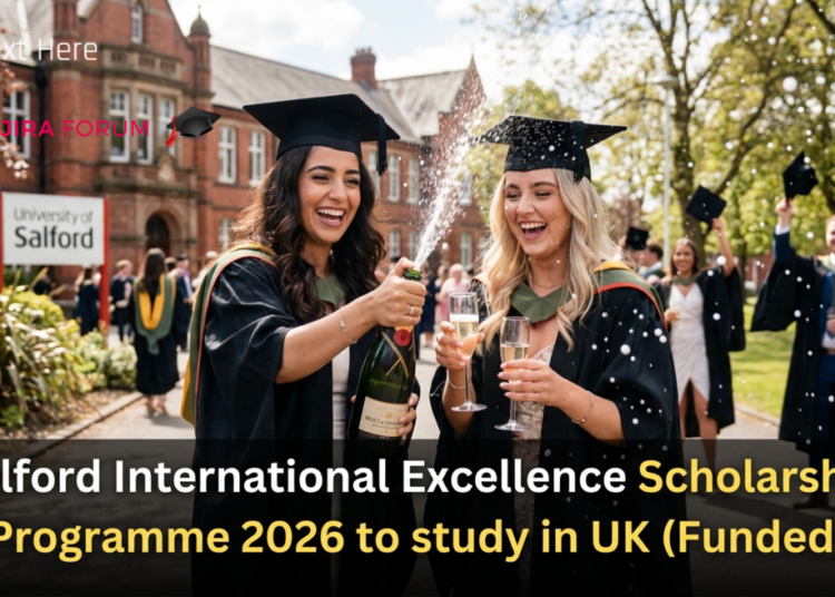 Salford International Excellence Scholarship Programme 2026 to study in UK (Funded)