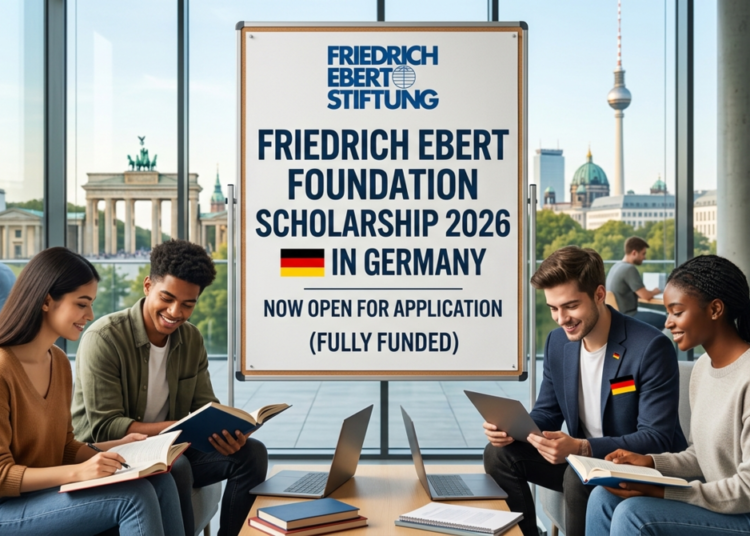 Friedrich Ebert Foundation Scholarship 2026 in Germany Now Open for Application (Fully Funded)