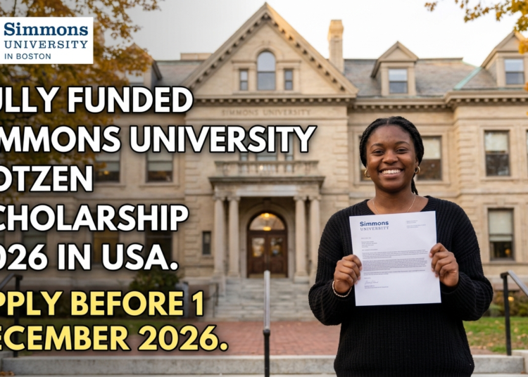 Fully Funded Simmons University Kotzen Scholarship 2026 in USA Apply Before 1 December 2026