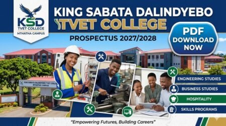 KSD TVET College Prospectus 2027/ 2028 PDF Download King Sabata Dalindyebo TVET College KSD TVET College Prospectus 2027/ 2028 PDF Download King Sabata Dalindyebo TVET College