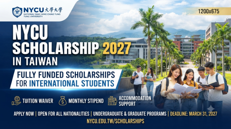 NYCU Scholarship 2027 in Taiwan – Fully Funded Scholarships for International Students