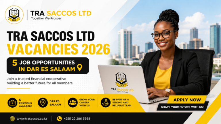 TRA SACCOS LTD Vacancies 2026: 5 Job Opportunities in Dar es Salaam